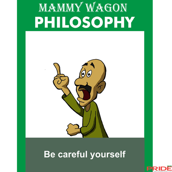 Mammy wagon philosophy