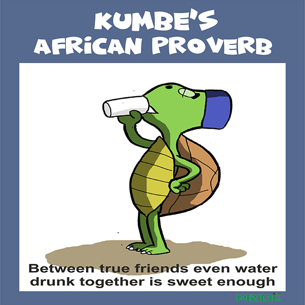Kumbe's African Proverb, True Friendship