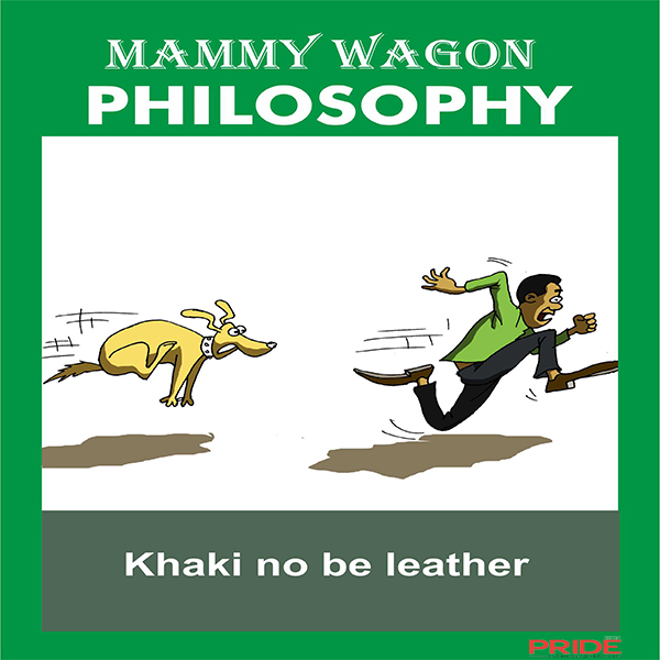 Mammy wagon philosophy, Khaki no be leather