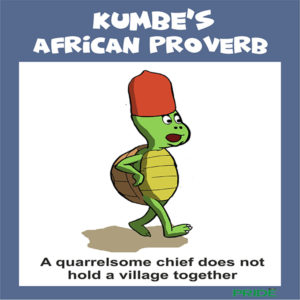 Kumbe's African Proverb, Diplomacy, Wisdom Wednesday